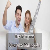 How to Improve Dissertation Writing Skills